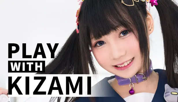 Play With Kizami