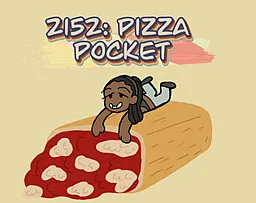 2152: Pizza Pocket