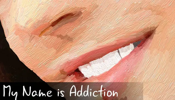 My Name Is Addiction