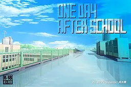 ONE DAY AFTER SCHOOL