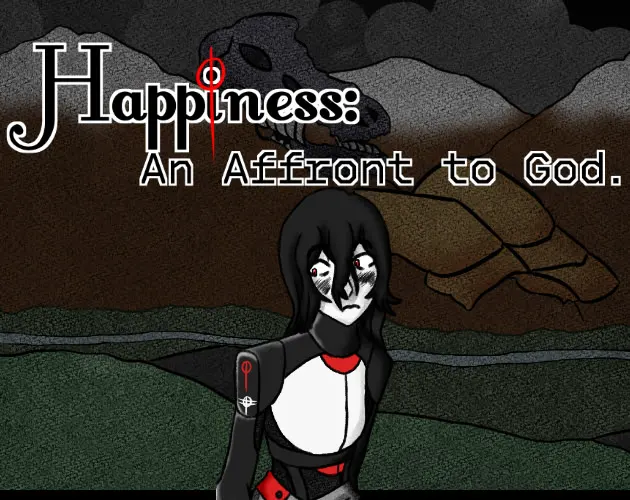 Happiness: An Affront to God