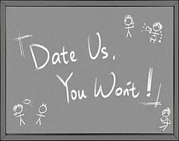 Date Us, You Won't!