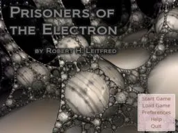 Prisoners of the Electron