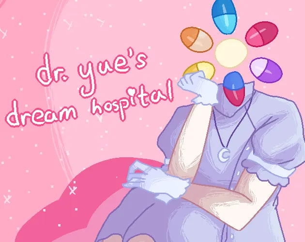 Dr. Yue's Dream Hospital