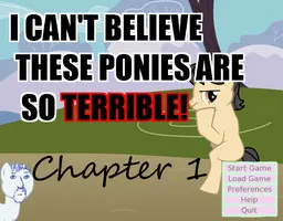 I Can't Believe These Ponies Are So Terrible!