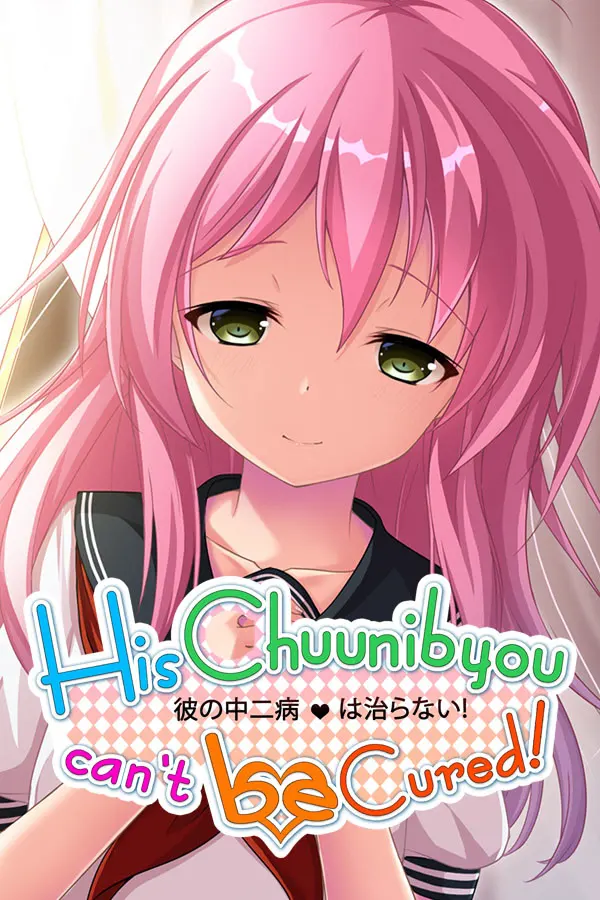 His Chuunibyou Can't Be Cured!