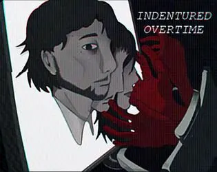 Indentured Overtime