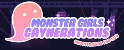 Monster Girls Gaynerations: Ghoulfriends for Life