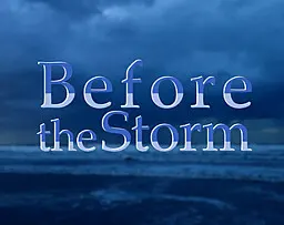 Before the Storm