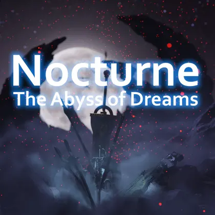 Nocturne -The Abyss of Dreams