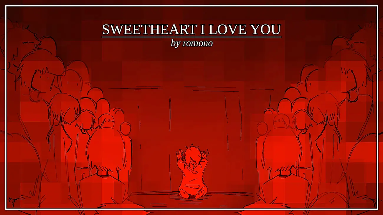 SWEETHEART I LOVE YOU