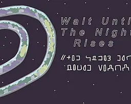 Wait Until The Night Rises