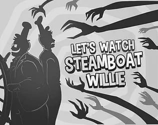 Let's Watch Steamboat Willie!