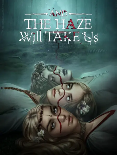 And the Haze Will Take Us